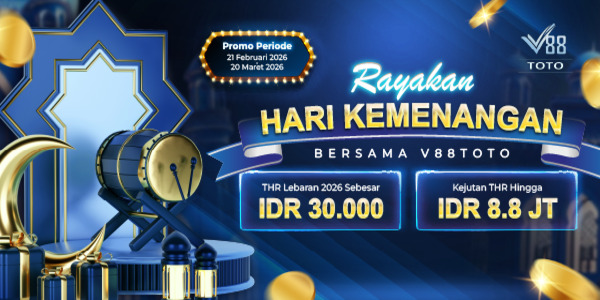 V88TOTO Promo THR Lebaran Tahun 2026 Sebesar IDR 30.000 & Kejutan THR hingga IDR 8.8JT